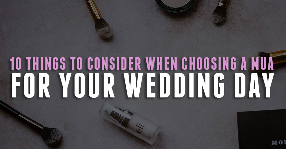 how to choose a mua for your wedding